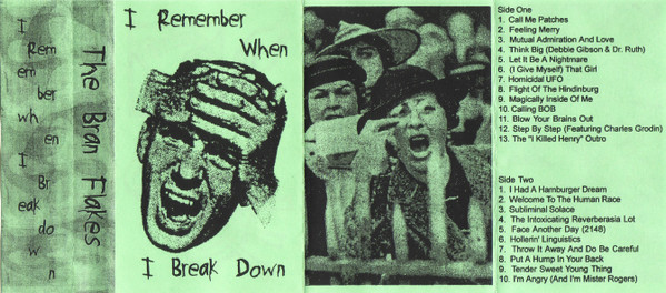 The album cover for I Remember When I Break Down. The front cover features a man with his hands on his head screaming. The backside includes the track list and a picture of a group of ladies angrily yelling at the camera.